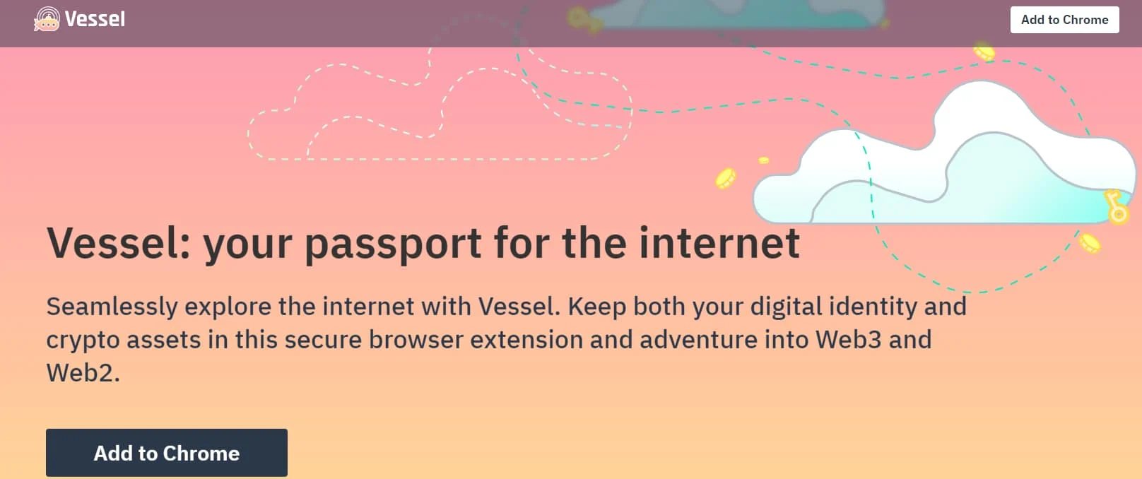 vessel.xyz home page states "Vessel: your passport for the internet Seamlessly explore the internet with Vessel. Keep both your digital identity and crypto assets in this secure browser extension and adventure into Web3 and Web2."