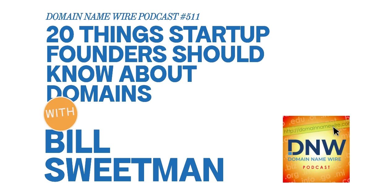 20 things startup founders ought to know regarding domains – DNW Podcast #511