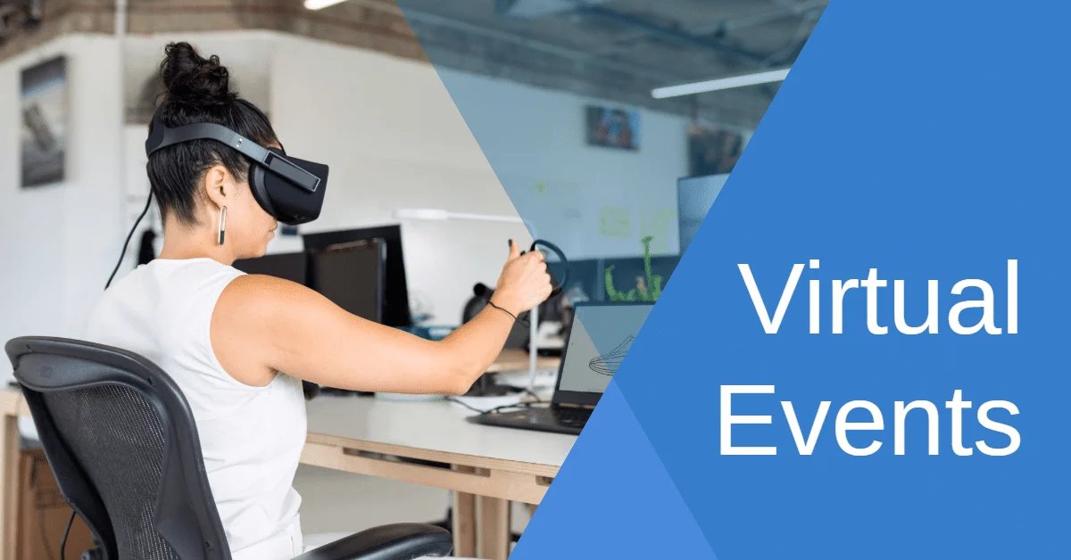 Virtual events can be better than in-person events — 4 reasons