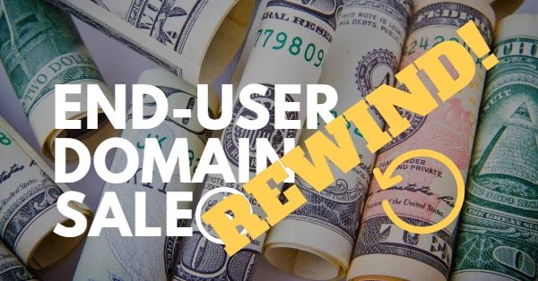 End user domain sales — 18 more