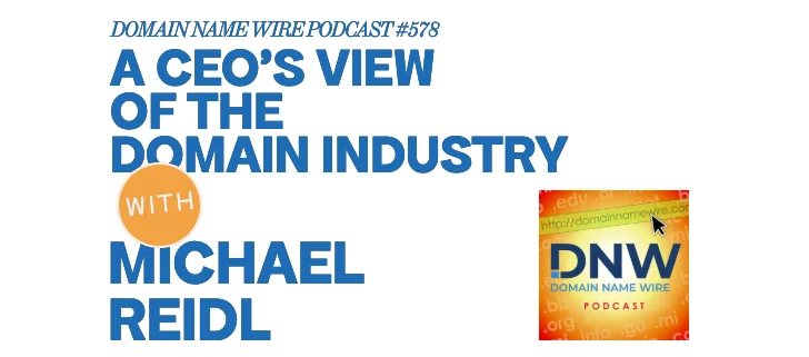 DNW Podcast #578: A CEO’s view of the domain industry