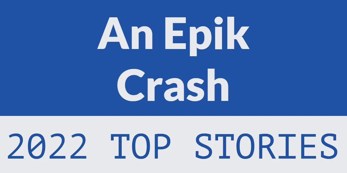 2022 top stories: An Epik crash