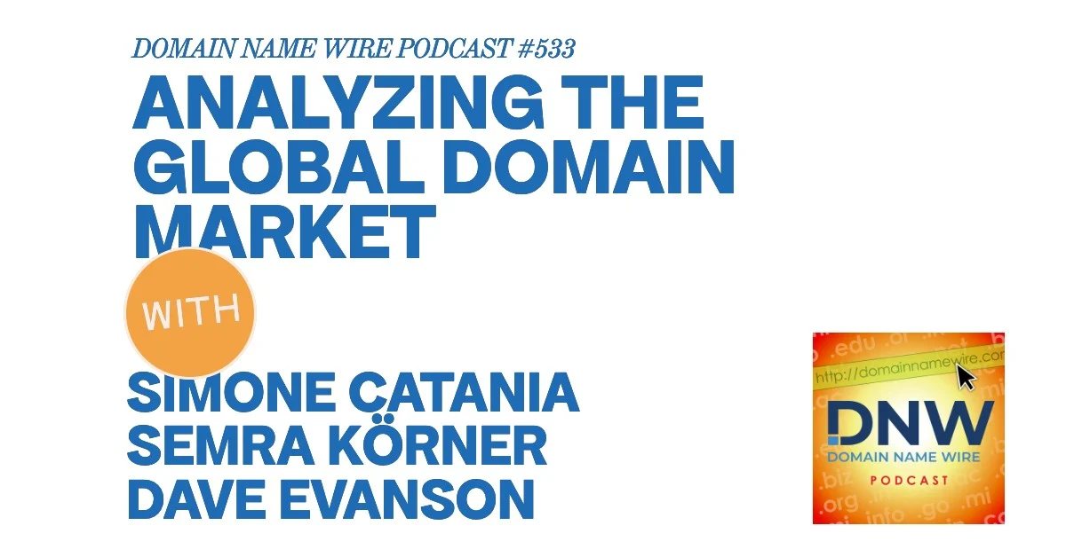 DNW Podcast #533: Analyzing the global domain market