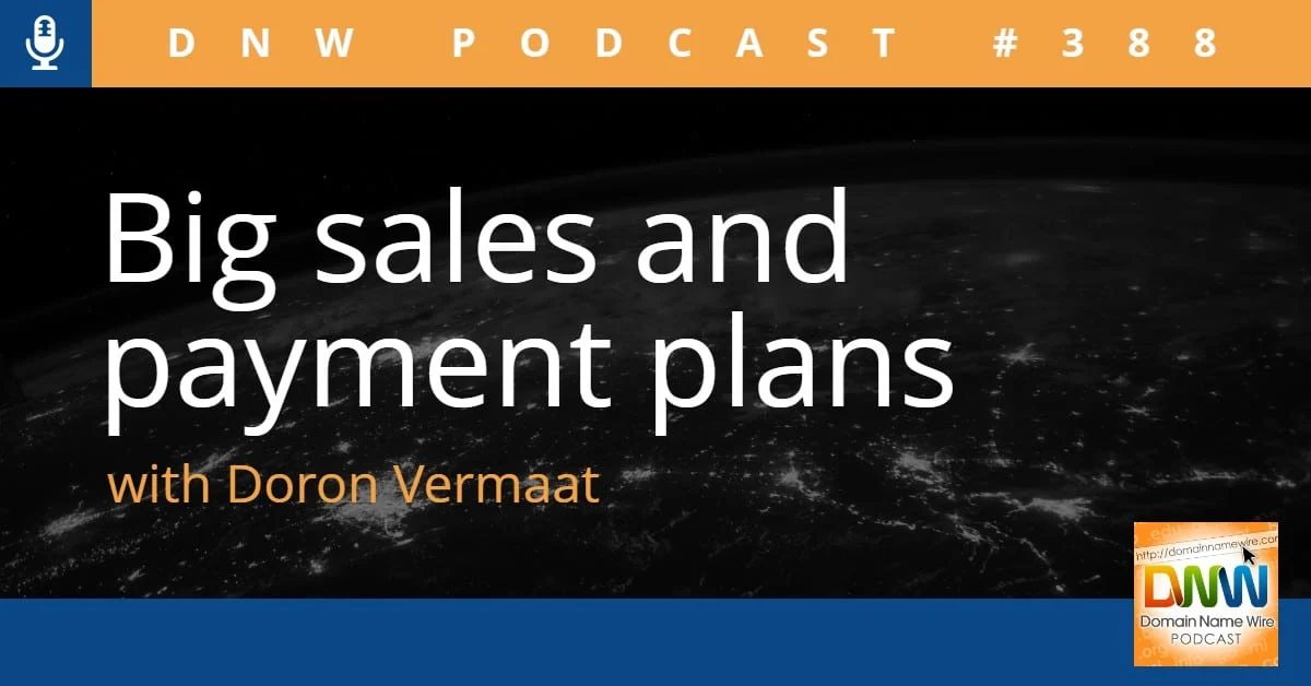 DNW Podcast #388: Big sales and payment plans