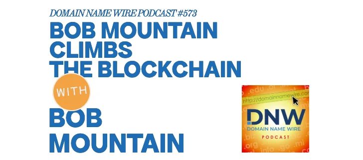Climbs the blockchain- DNW Podcast #573 — Bob Mountain