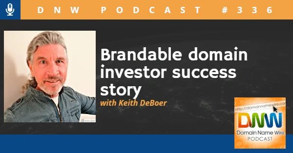 DNW Podcast #336: Brandable domain investor success story