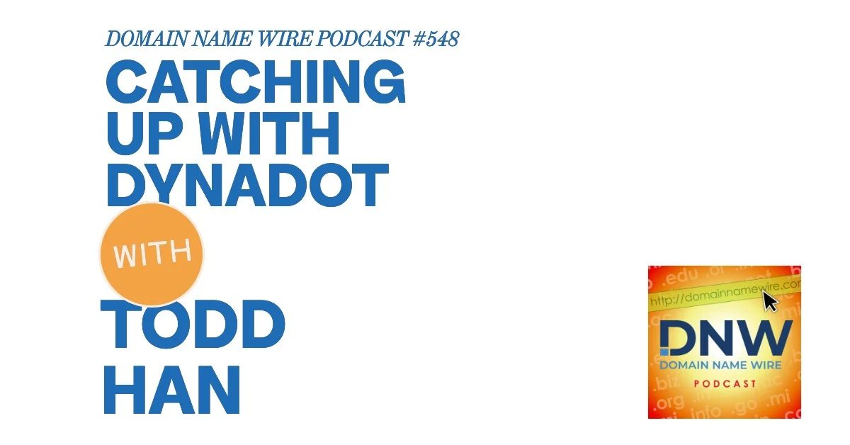 DNW Podcast #548: Catching up with Dynadot