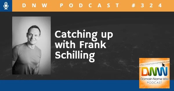 DNW Podcast #324: Catching up with Frank Schilling