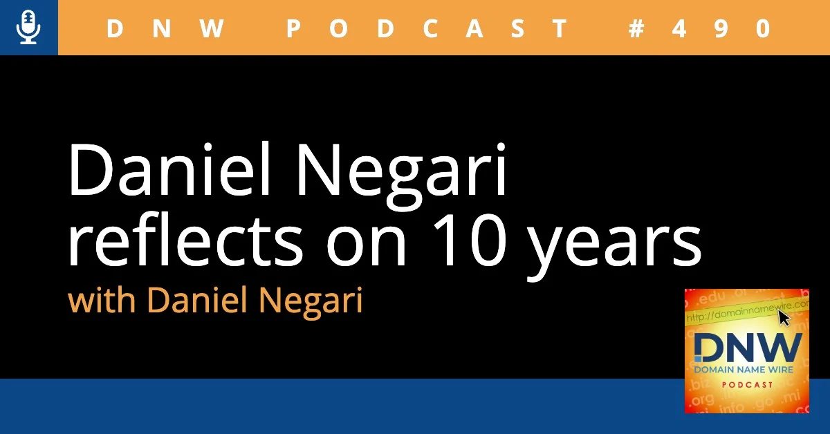 Daniel Negari reflects on 10 years of fresh TLDs – DNW Podcast #490