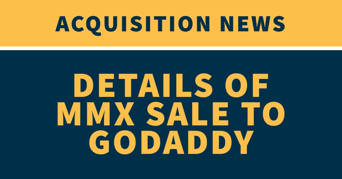 MMX sale to GoDaddy — Details behind