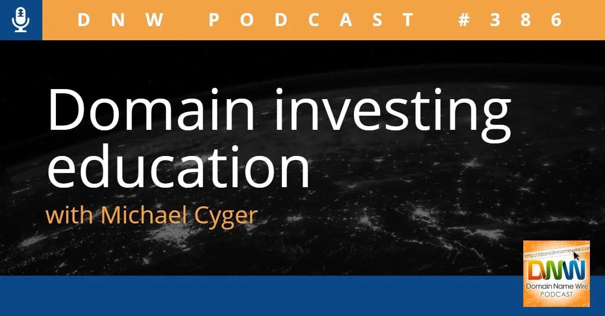 DNW Podcast #386: Domain investing education