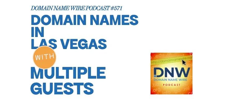 DNW Podcast #571: Domain Names in Las Vegas