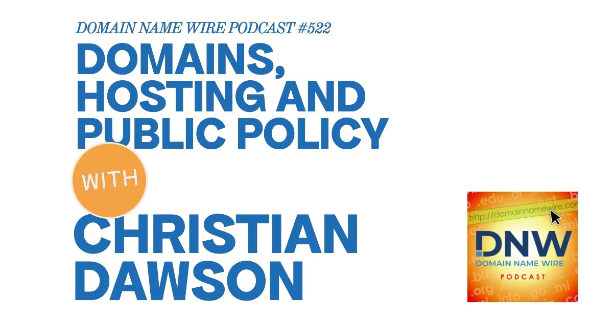 DNW Podcast #522: Domains, hosting, and public policy