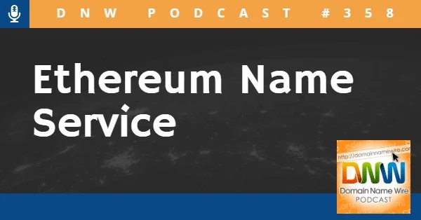 DNW Podcast #358: Ethereum Name Service