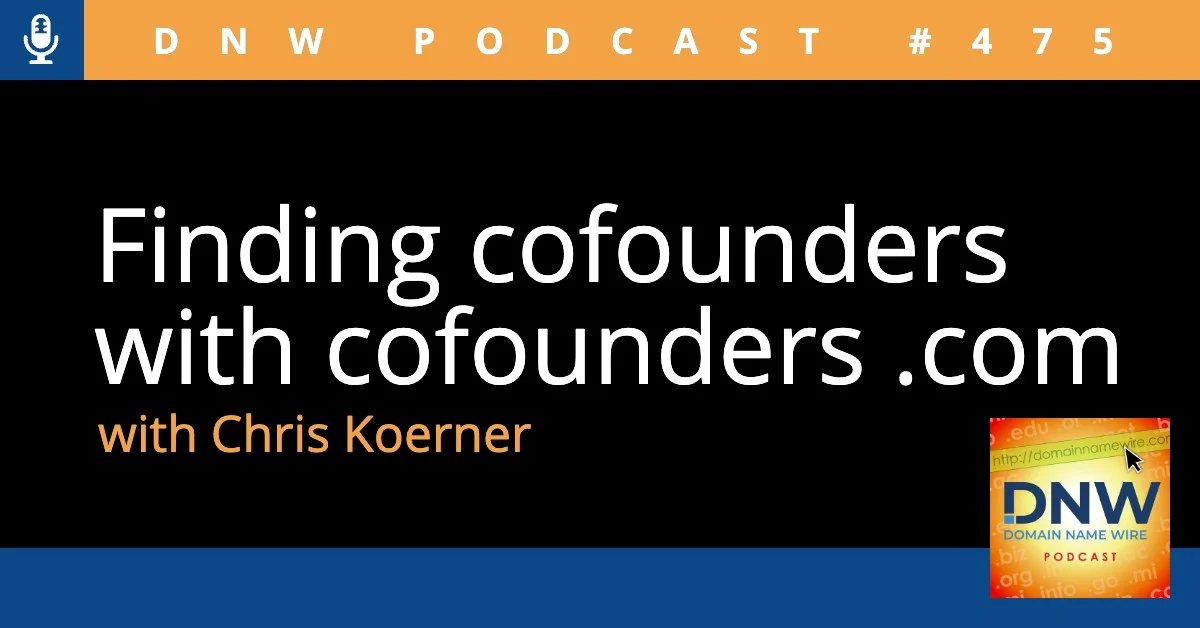 DNW Podcast #475: Finding cofounders with cofounders .com