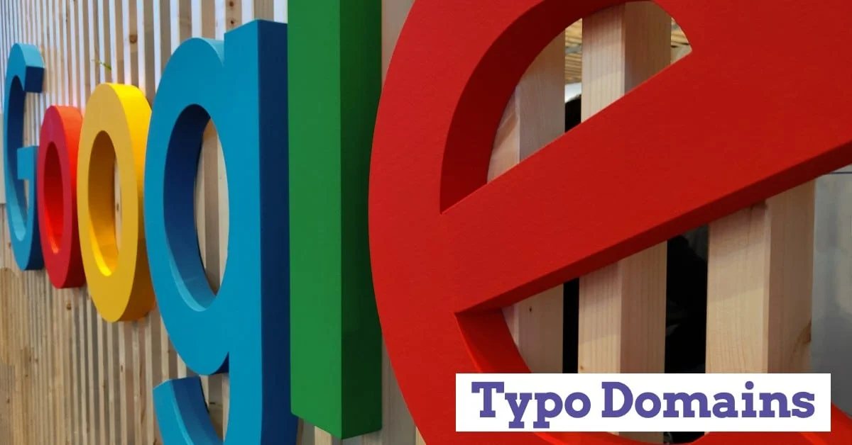 Hundreds of typo domains of its brands — Google registered