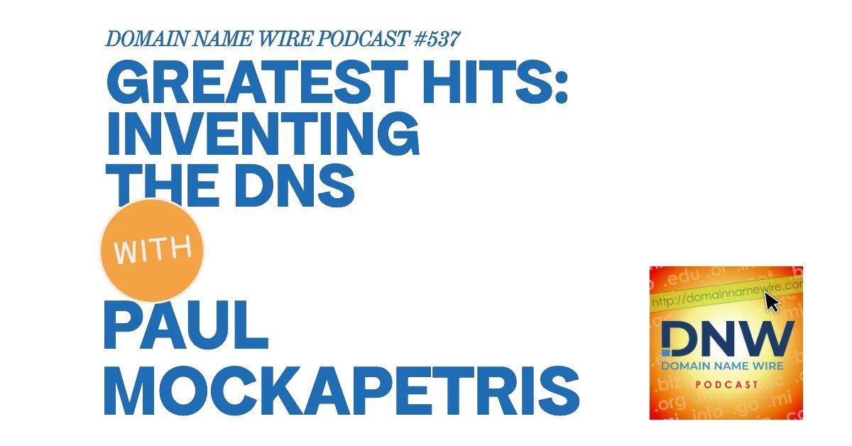 Inventing the DNS – DNW Podcast #537: Greatest hits