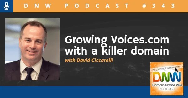 DNW Podcast #343: Growing Voices.com with a killer domain
