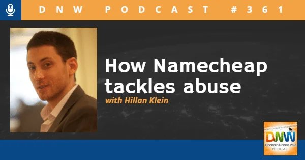 DNW Podcast #361: How Namecheap tackles abuse