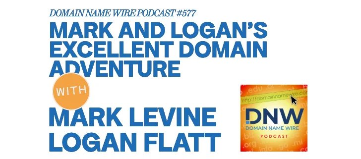 DNW Podcast #577: Mark and Logan’s excellent domain adventure