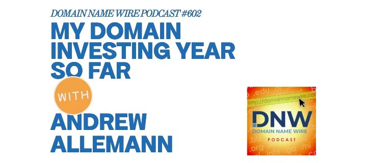 DNW Podcast #602: My domain investing year so far