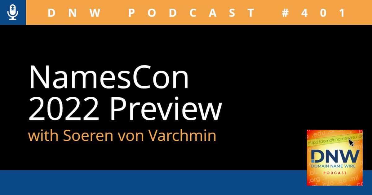DNW Podcast #401: NamesCon 2022 preview