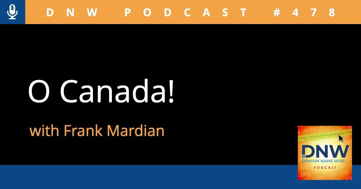 DNW Podcast #478: O Canada!