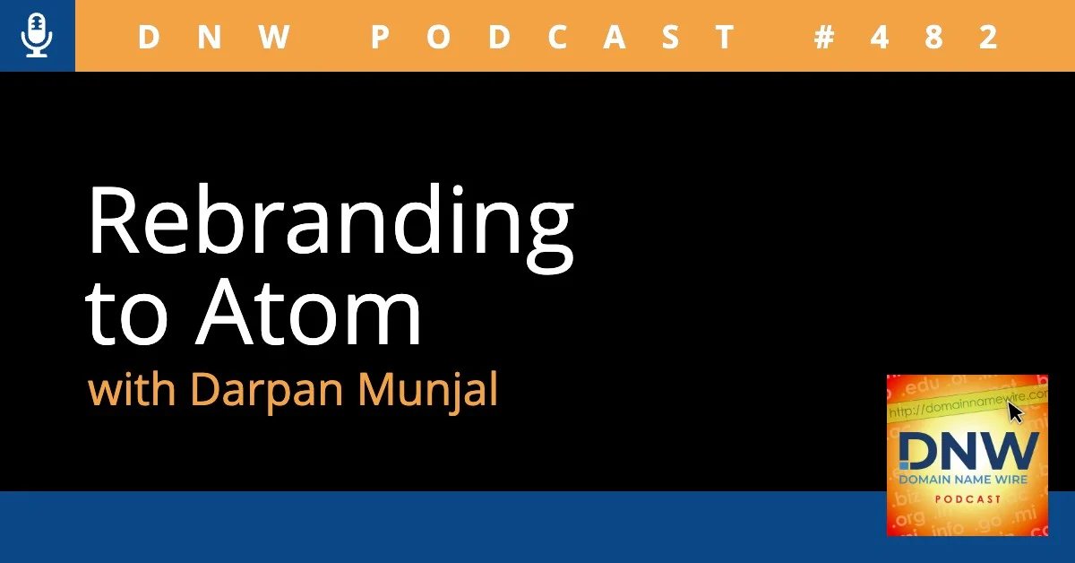 DNW Podcast #482: Rebranding to Atom