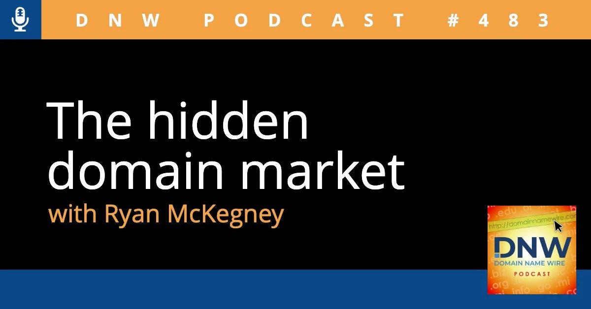 DNW Podcast #483: The hidden domain market