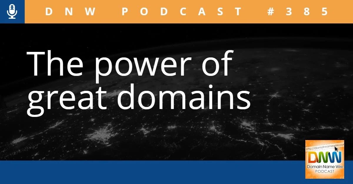 DNW Podcast #385: The power of great domains
