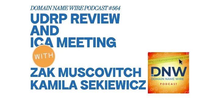 DNW Podcast #564: UDRP review and ICA meeting