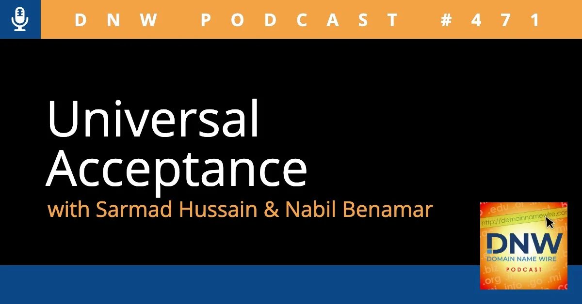 DNW Podcast #471: Universal Acceptance