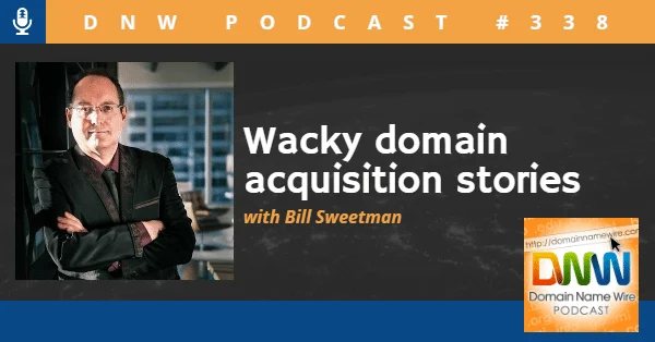 Wacky domain buyout stories – DNW Podcast #338