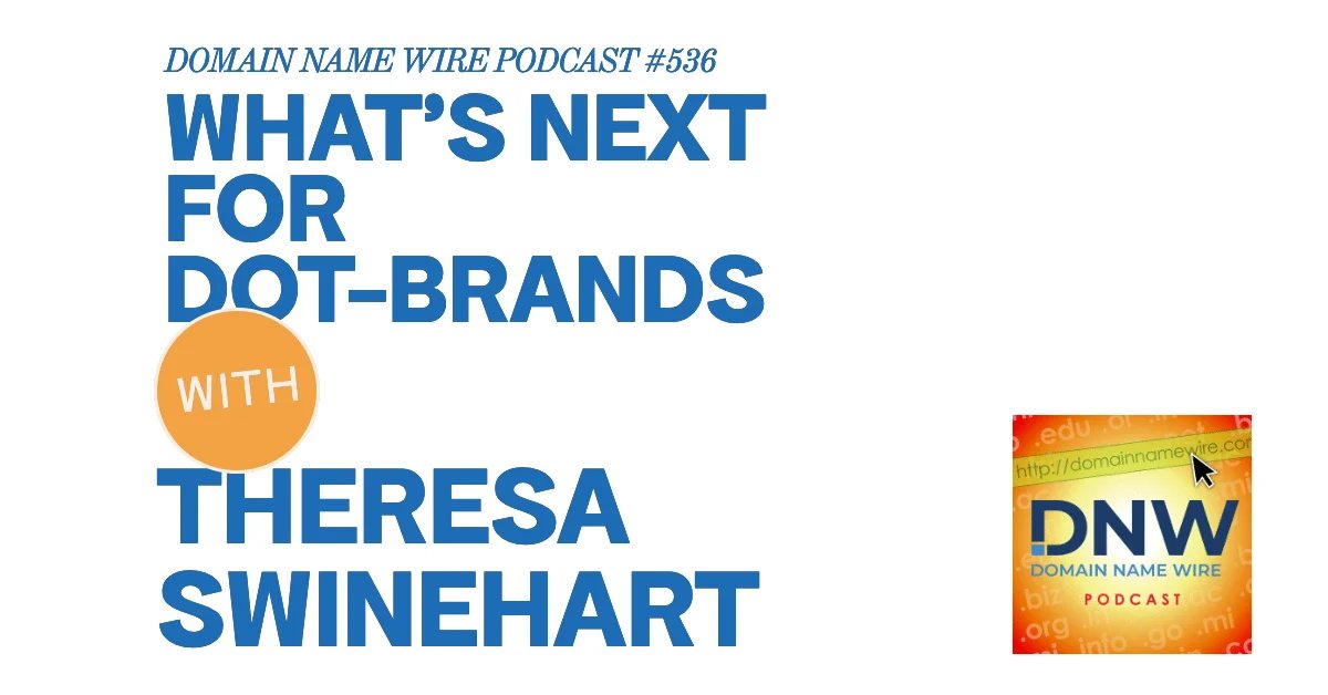 DNW Podcast #536: What’s next for dot-brands