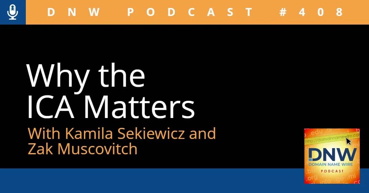 DNW Podcast #408: Why the ICA matters