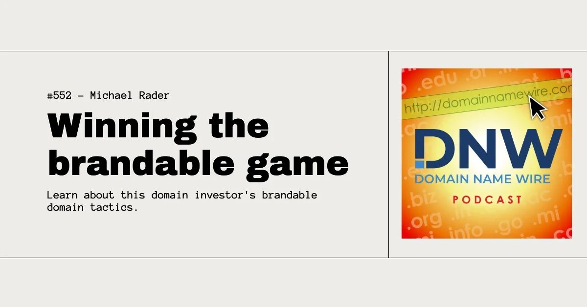 DNW Podcast #552: Winning the brandable game