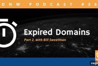 Expired Domains Revisited: DNW Podcast 365