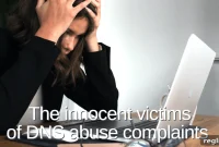DNS Abuse Complaints: When the Innocent Suffer