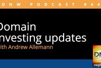 Keeping Up with Domain Investing DNW Podcast Episode 446