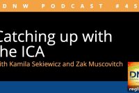 Catching Up with ICA: DNW Podcast Episode 454