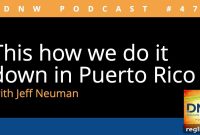 Puerto Rico: The Local Beat DNW Podcast 477