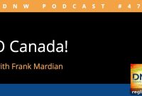 DNW Podcast 478: O Canada!