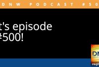 DNW Podcast’s 500th Episode: A Milestone Celebration