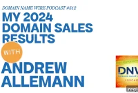 Unpacking My 2024 Domain Sales: DNW Podcast 512
