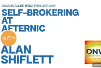 Navigating Self-Brokering on Afternic DNW Podcast 527