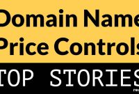 Domain Name Price Controls Take Center Stage