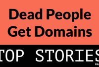 Posthumous Domains: The Webs Unexpected Owners