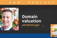 Domain Valuation Deep Dive: DNW Podcast 307