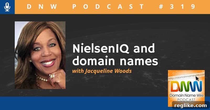 NielsenIQ and Domain Names on DNW Podcast 319 2 Jacqueline D. Woods, Chief Marketing Officer of NielsenIQ, discusses NielsenIQ and domain names.