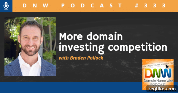 Braden Pollock Unpacks the Intensifying Domain Market 2 Braden Pollock discussing "more domain investing competition" and rising domain auction prices.